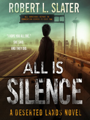 cover image of All is Silence: a Deserted Lands Novel